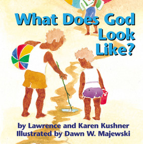 What Does God Look Like? - 9798887982410 by Rabbi Lawrence Kushner, Karen Kushner, Dawn Majewski