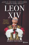 León XIV: ¿Quién es, qué piensa y qué podemos esperar de Robert Prevost?  / Leo XIV: Who Is He, What Does He Think, and What Can We E.. (Spanish Edition) by Mario Escobar, 9786073934251