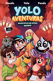 Yolo Aventuras 5. Mascotas de otro mundo: Incluye realidad aumentada / Yolo Aventuras 5. Pets from Another World: Includes Augmented.. (Spanish Edition) by Yolo, Nando y Panda, 9786073936613