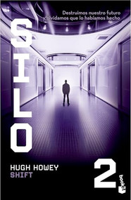 Shift: Novela / A Novel (Spanish Edition) by Hugh Howey, Manuel Mata, 9786073935982