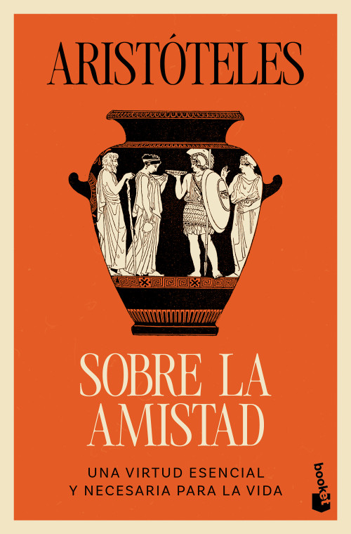 Sobre la amistad: Una virtud esencial y necesaria para la vida / On Friendship (Spanish Edition) by Aristóteles, 9786076390948