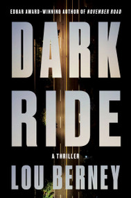 Dark Ride (A Thriller) by Lou Berney, 9780062663863