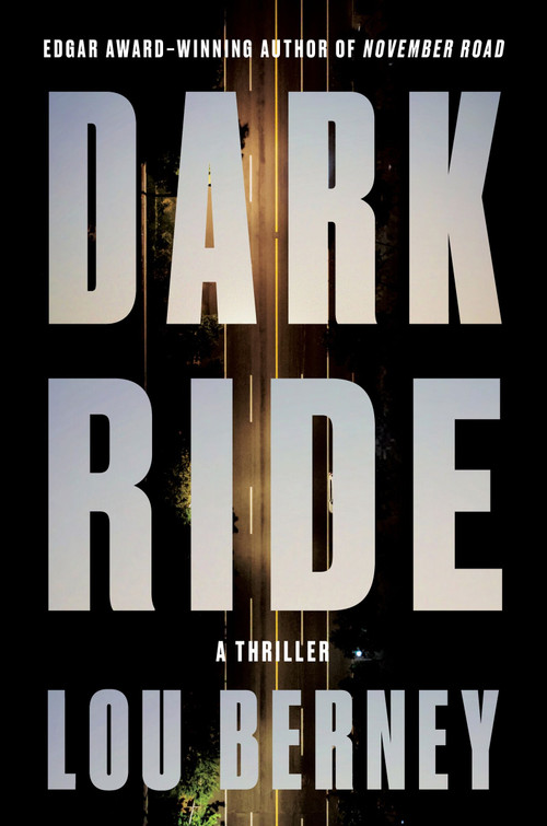 Dark Ride (A Thriller) by Lou Berney, 9780062663863
