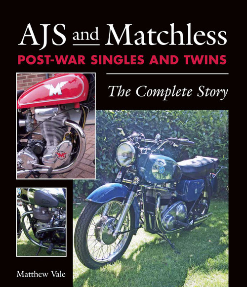 AJS and Matchless Post-War Singles and Twins (The Complete Story) by Matthew Vale, 9781785001956