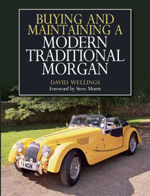 Buying and Maintaining a Modern Traditional Morgan by David Wellings, 9781785003776