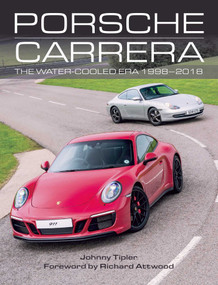 Porsche Carrera (The Water-Cooled Era 1998-2018) by John Tipler, 9781785005299