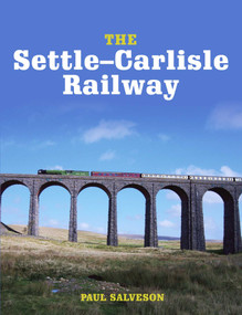 Settle-Carlisle Railway by Paul Salveson, 9781785006371