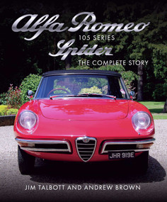Alfa Romeo Series 105 Spider (The Complete Story) by Jim Talbott, Andrew Brown, 9781785006494