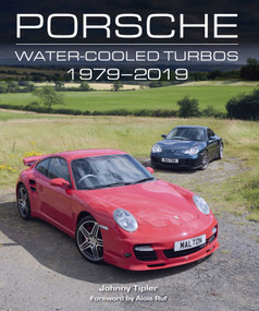 Porsche Water-Cooled Turbos (1979-2019) by John Tipler, 9781785006937