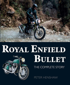 Royal Enfield Bullet (The Complete Story) by Peter Henshaw, 9781785007477