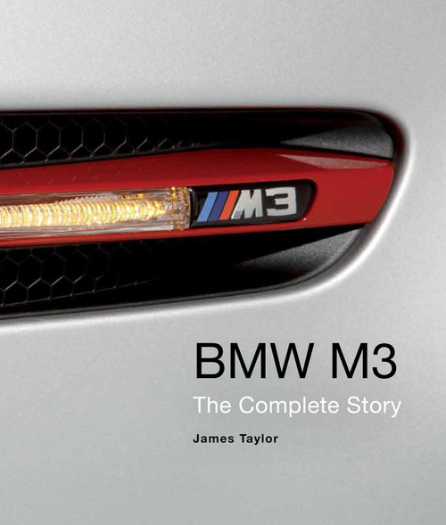 BMW M3 (The Complete Story) by James Taylor, 9781847977724