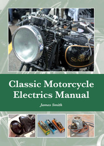 Classic Motorcycle Electrics Manual by James Smith, 9781847979957