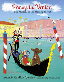 Pansy in Venice (The Mystery of the Missing Parrot) by Cynthia Bardes, Virginia Best, 9780692345542