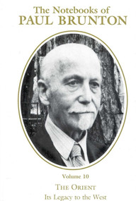 The Orient: Its Legacy to the West by Paul Brunton, 9780943914329