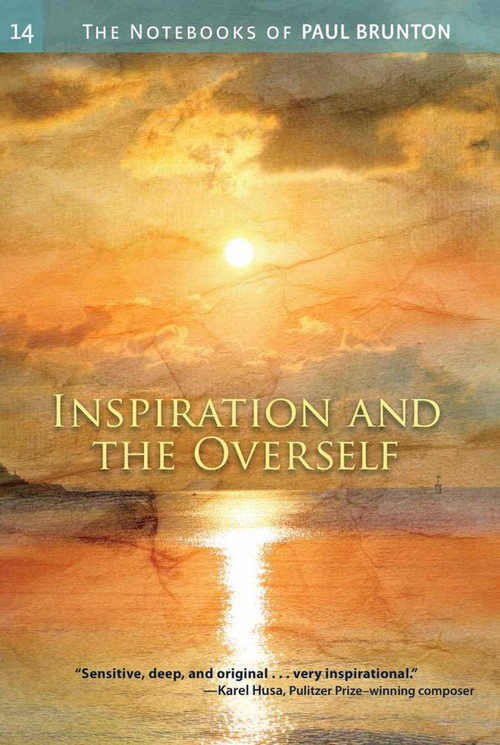 Inspiration and the Overself (Notebooks) by Paul Brunton, 9780943914411