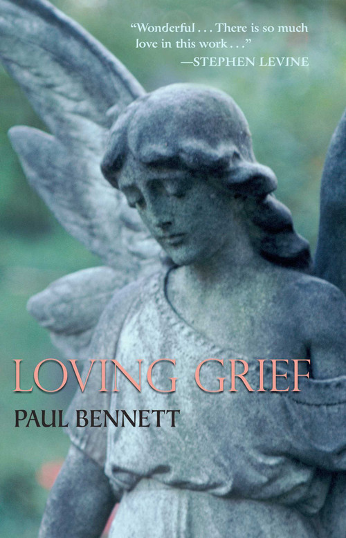 Loving Grief by Paul Bennett, 9780943914640