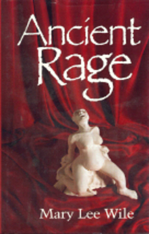 Ancient Rage by Mary Lee Wile, 9780943914701