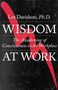 Wisdom at Work (The Awakening of Consciousness in the Workplace) by Let Davidson, 9780943914862