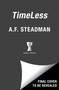 TimeLess - 9781668084502 by A.F. Steadman, 9781668084502