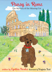 Pansy in Rome (The Mystery of the Missing Cat) by Cynthia Bardes, Virginia Best, 9781732976801