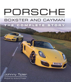 Porsche Boxster and Cayman (The Complete Story) by John Tipler, 9781785002113