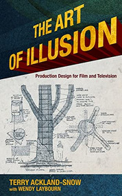 Art of Illusion (Production Design for Film and Television) by Terry Ackland-Snow, Wendy Laybourn, 9781785003431