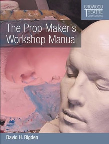 Prop Maker's Workshop Manual by David H Rigden, 9781785005039