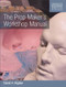Prop Maker's Workshop Manual by David H Rigden, 9781785005039