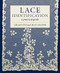 Lace Identification (A Practical Guide) by Gilian Dye, Jean Leader, 9781785008665
