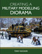 Creating a Military Modelling Diorama by Terry Booker, 9781785009044