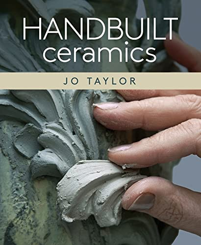 Handbuilt Ceramics by Jo Taylor, 9781785009594