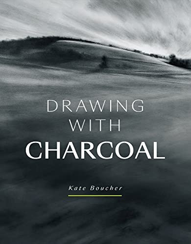 Drawing with Charcoal by Kate Boucher, 9781785009754