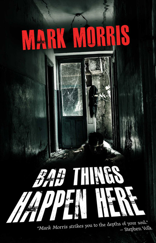 Bad Things Happen Here - 9781805520078 by Mark Morris, 9781805520078