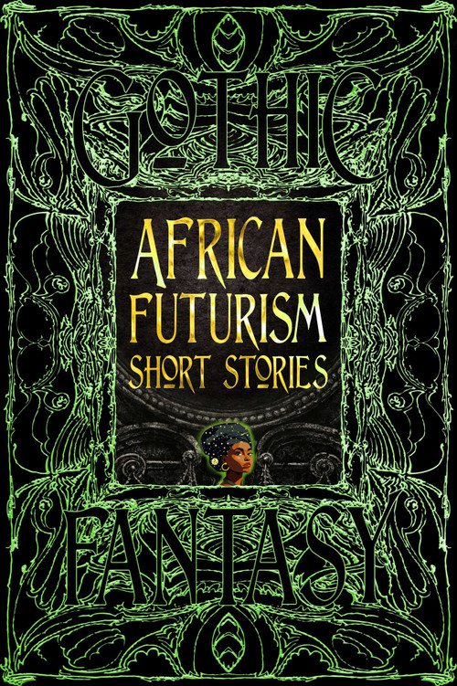 Africanfuturism Short Stories by Chinelo Onwualu, Yvette Lisa Ndlovu, Minister Faust, 9781835622735