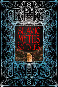 Slavic Myths & Tales (Epic Tales) by Kristijan Petrovic, Ema Lakinska, 9781835625927