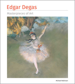Edgar Degas Masterpieces of Art - 9781835627938 by Michael Robinson, 9781835627938