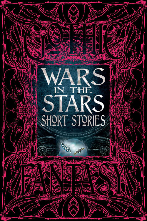 Wars in the Stars Short Stories by Flame Tree Studio (Literature and Science), 9781835628058