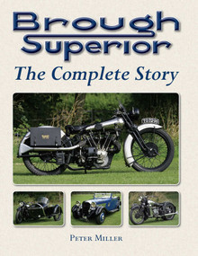 Brough Superior (The Complete Story) by Peter Miller, 9781847971128