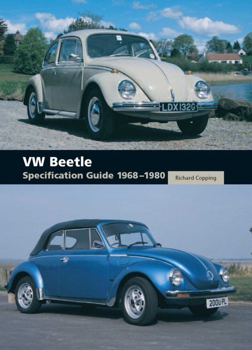 VW Beetle Specification Guide 1968-1980 by Richard Copping, 9781847971678