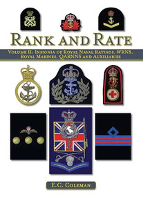 Rank and Rate (Insignia of Royal Naval Ratings, WRNS, Royal Marines, QARNNS and Auxiliaries) by E. C. Coleman, 9781847973085