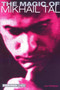 Magic of Mikhail Tal by Joe Gallagher, 9781857442663