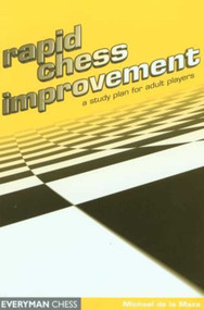Rapid Chess Improvement by Michael De La De Maza, 9781857442694