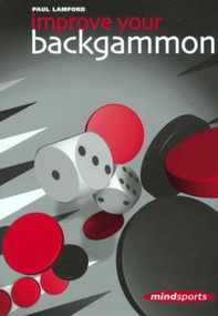 Improve Your Backgammon by Paul Lamford, 9781857443158