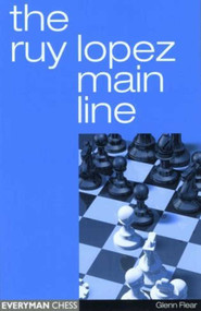 Ruy Lopez Main Line by Glenn Flear, 9781857443516