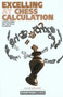 Excelling at Chess Calculation by Jacob Aagaard, 9781857443608
