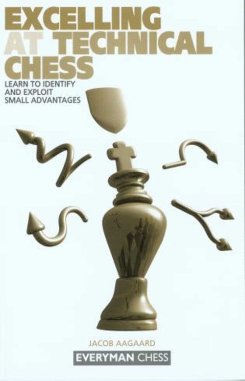 Excelling at Technical Chess by Jacob Aagaard, 9781857443646