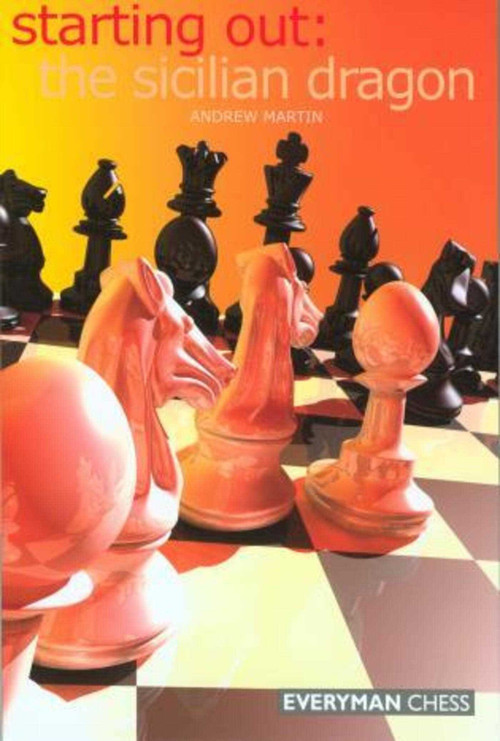 Starting Out:The Sicilian Dragon by Andrew Martin, 9781857443981