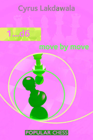 1...d6 Move by Move by Cyrus Lakdawala, 9781857446838