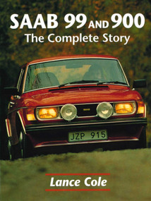 Saab 99 and 900 (The Complete Story) by Lance Cole, 9781861264299
