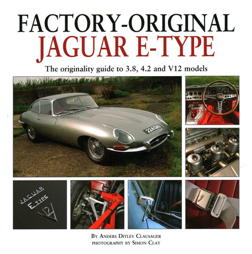Jaguar E-Type (The Originality Guide to the Jaguar E-Type Mk2) by Anders Ditlev Clausager, 9781906133368